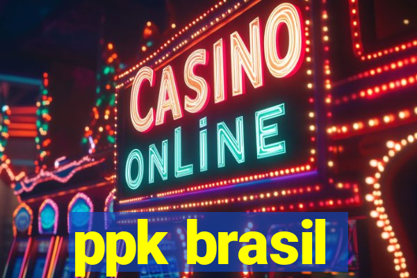 ppk brasil